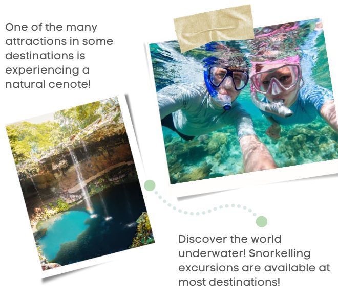 When visiting a destination, try and experience an excursion, such as cenotes or a snorkelling excursion.